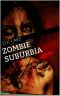 [The Zombie Zovels 01] • Zombie Suburbia